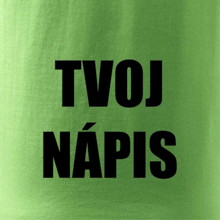 Tvoj vlastný nápis - tlačiaci