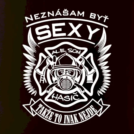 Neznášam byť sexy - Hasič