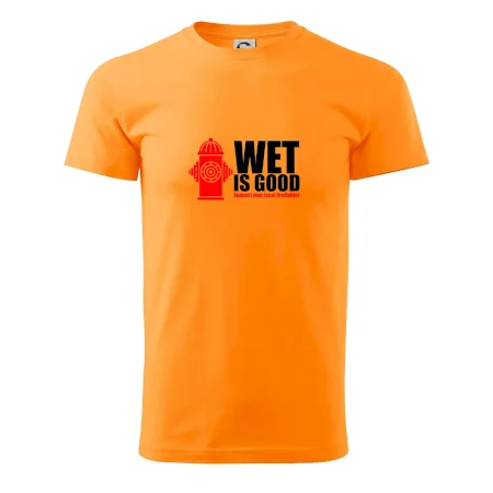 Wet is good