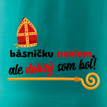 Básničku neviem, ale dobrý som bol!