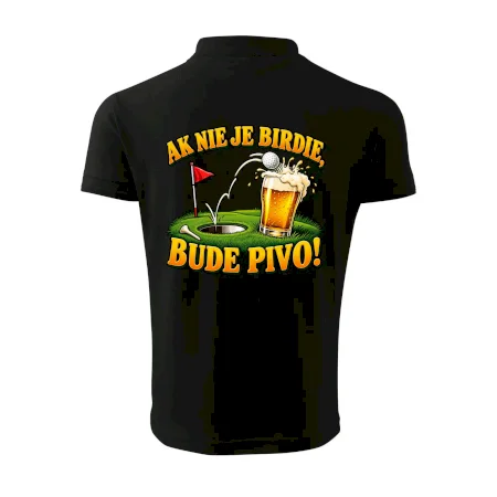 Ak nie je birdie bude pivo