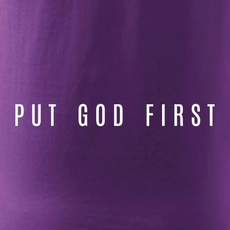 Put God first slabý nápis