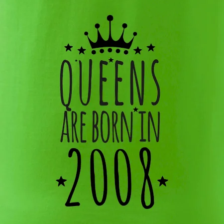 Queens are born in 2008