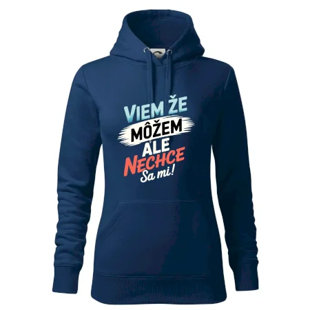 Viem že možem ale nechce sa mi!