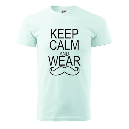 Keep calm and wear mustache