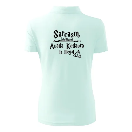 Harry - Sarcasm, because Avada Kedavra is illegal