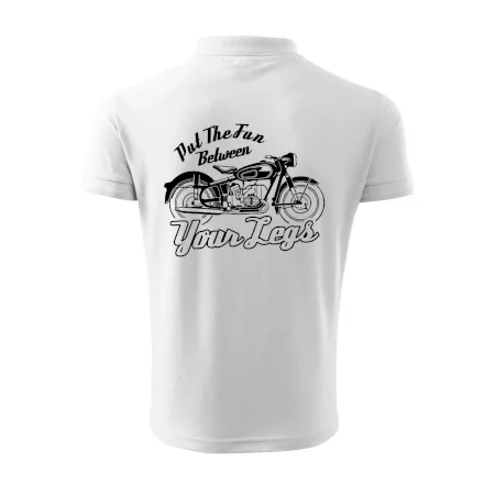 Put The Fun Between Your Legs Moto