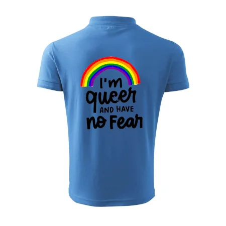 Im queer and have no fear