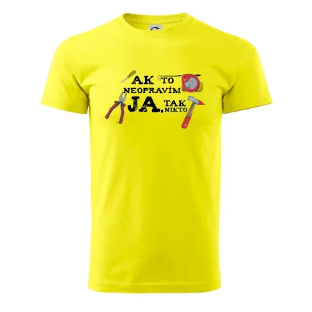 Ak to neopravim ja, tak nikto