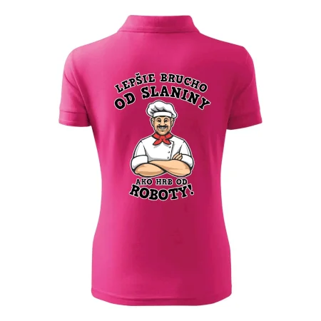 Lepšie brucho od slaniny ako hrb od roboty