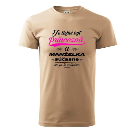 Je ťažké byť princezná manželka