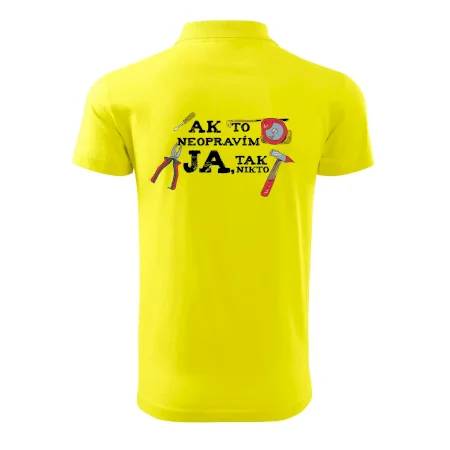 Ak to neopravim ja, tak nikto