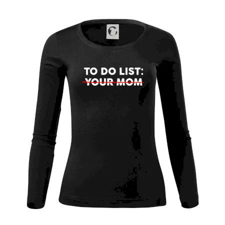 To do list: Your mom