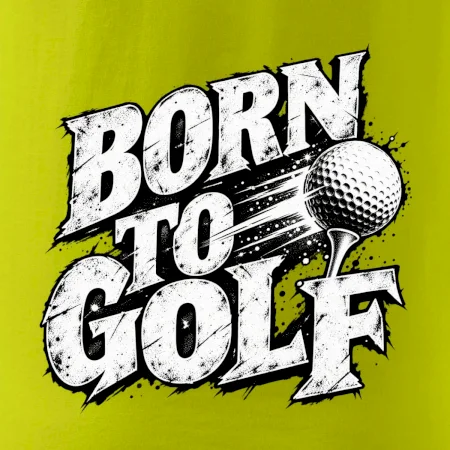 Born to golf černobílý drsný potisk