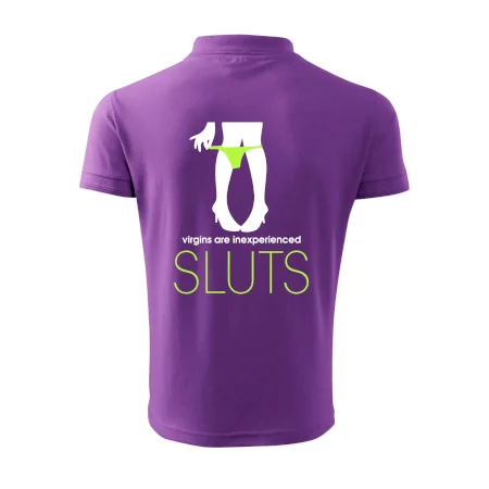 Sluts  virgins are inexperienced