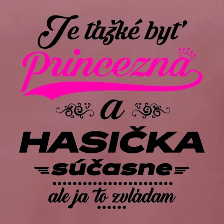 Je ťažké byť princezná - Hasička