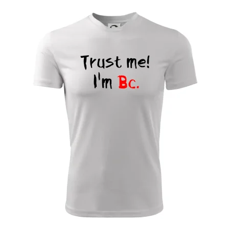 Trust me I´m  Bc. / Ver mi som Bc.