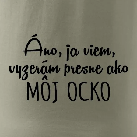 Vyzerám presne ako môj ocko