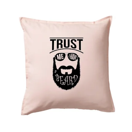 Trust me I have a beard