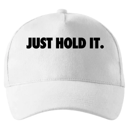 Just hold it