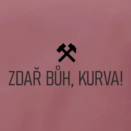 ZDAŘ BŮH, KURVA!﻿
