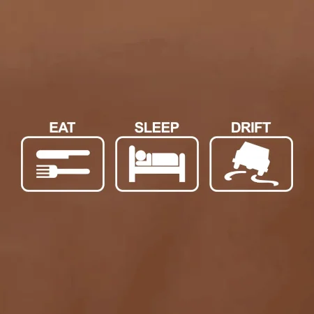 Eat sleep Drift