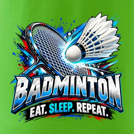 Bedmintonová raketa s košíčkom eat sleep repeat