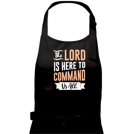 The lord is here to command us all