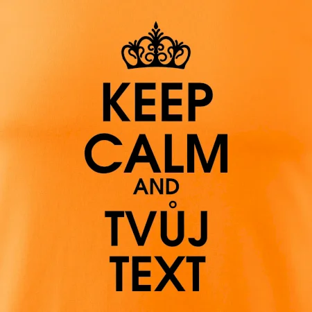 Keep calm - váš text