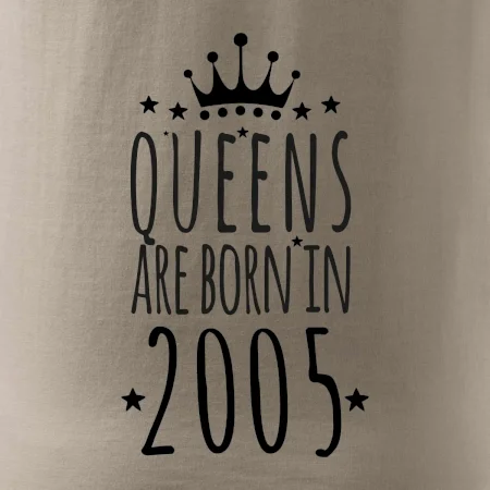 Queens are born in 2005
