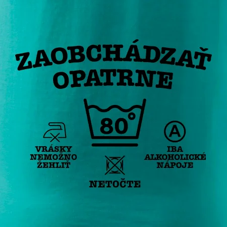 Zaobchádzať opatrne 80