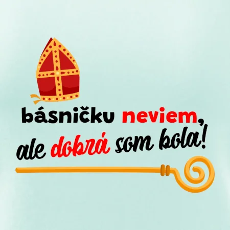 Básničku neviem, ale dobrá som bola!
