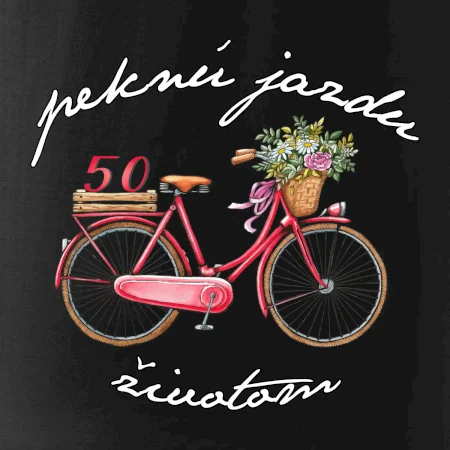 Peknú jazdu životom 50