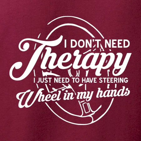 Okrúhly nápis -  I don't need therapy wheel in my hands