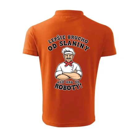 Lepšie brucho od slaniny ako hrb od roboty