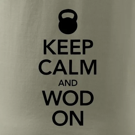 Keep calm and wod on