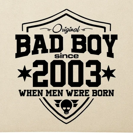 Bad boy since 2003