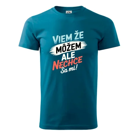 Viem že možem ale nechce sa mi!