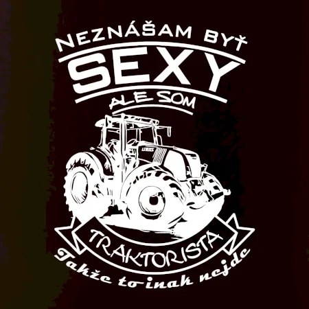 Neznášam byť sexy - Traktorista - Traktor