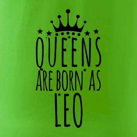 Queens are born as Leo - Lev