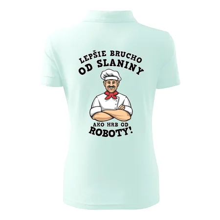 Lepšie brucho od slaniny ako hrb od roboty