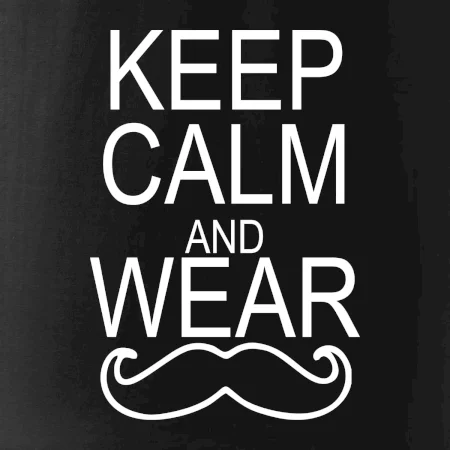 Keep calm and wear mustache