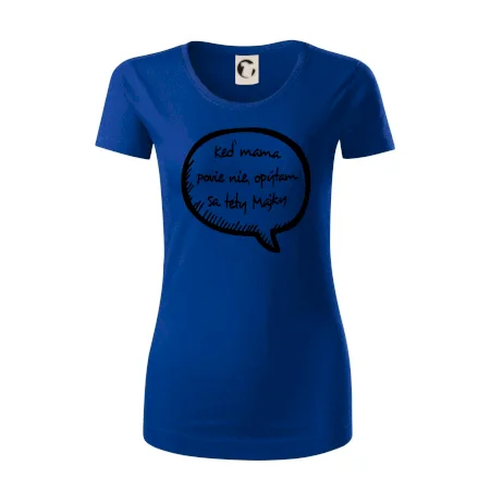 Keď mama povie nie, opýtam sa tety (vlastné meno)
