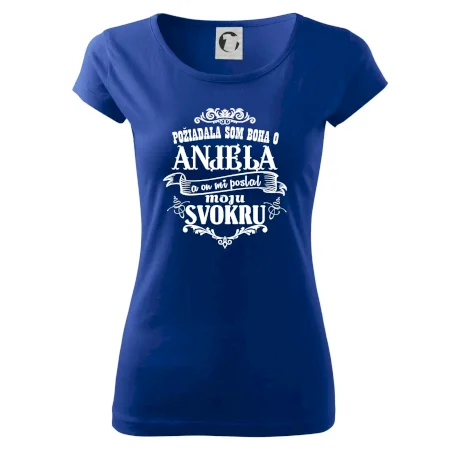 Požiadala som Boha o anjela a on mi poslal moju svokru
