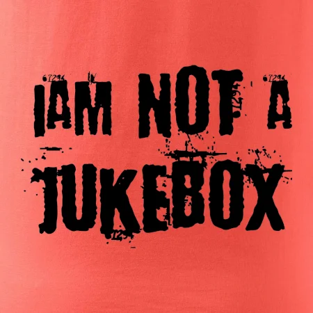 Iam not a jukebox - na prsiach