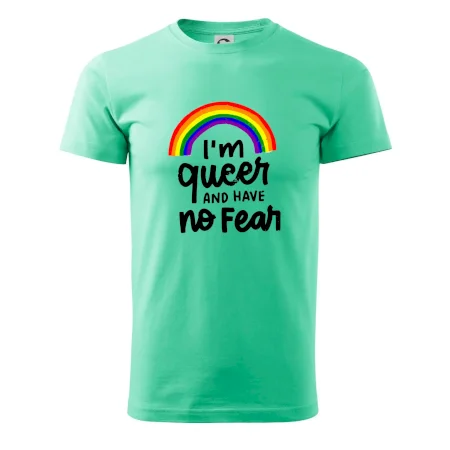 Im queer and have no fear
