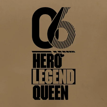Hero, Legend, King / Queen  2006