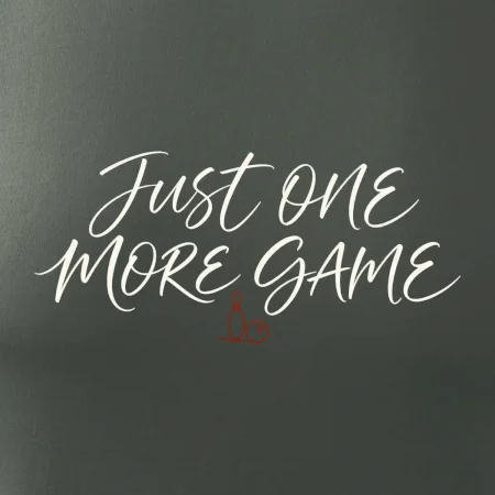 Just One More Game jemná kaligrafie
