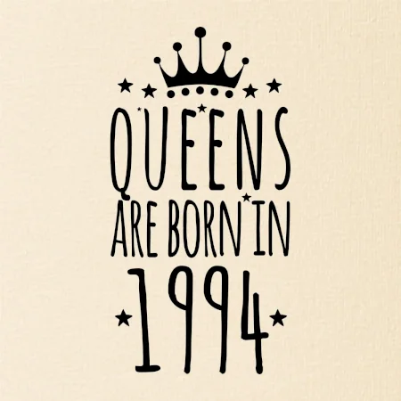Queens are born in 1994