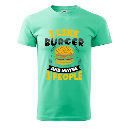 I like burger and maybe 3 people